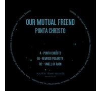 OUR MUTUAL FRIEND - Punta Christo