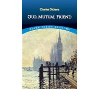 Our Mutual Friend: (Thrift Editions)
