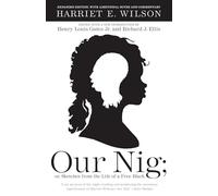 Our Nig: or, Sketches from the Life of a Free Black