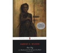 Our Nig (Penguin Books for History: U.S.) by Wilson, Harriet E. (2009) Paperback