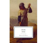 Our Nig: Sketches from the Life of a Free Black