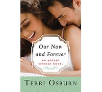Our Now and Forever: 2 (Ardent Springs)
