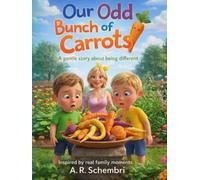 Our odd bunch of carrots: A gentle story about being different