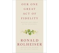 Our One Great Act of Fidelity: Waiting for Christ in the Eucharist