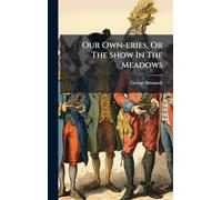 Our Own-eries, Or The Show In The Meadows