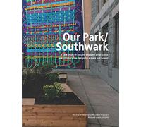Our Park/Southwark: A case study of socially engaged art practice and collaborative design for a more just future