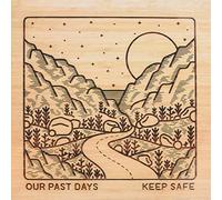 OUR PAST DAYS: KEEP SAFE - CD