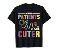 Our Patients are Cuter - Colorful Pediatric Design T-Shirt