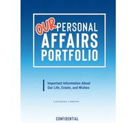 Our Personal Affairs Portfolio - Canadian Edition: Important Information About Our Life, Estate, and Wishes | Created for Residents of Canada