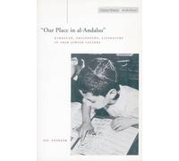‘Our Place in al-Andalus’: Kabbalah, Philosophy, Literature in Arab Jewish Letters (Cultural Memory in the Present)