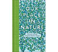 Our Place in Nature: Selected Writings (Macmillan Collector's Library, 340)