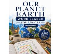 Our Planet Earth Word Search for Seniors: Large Print Easy Puzzles Ages 50-80 Relaxing Activities for the Mind (The Create Penne Seniors Word Search Puzzle Collection)