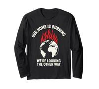 Our Planet Is Burning Climate Change Awareness Long Sleeve T-Shirt