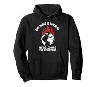 Our Planet Is Burning Climate Change Awareness Pullover Hoodie