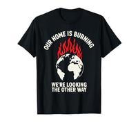 Our Planet Is Burning Climate Change Awareness T-Shirt