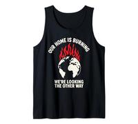 Our Planet Is Burning Climate Change Awareness Tank Top