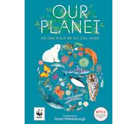 Our Planet: The One Place We All Call Home