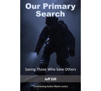 Our Primary Search: Saving Those Who Save Others