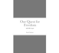 Our Quest for Freedom: and other essays