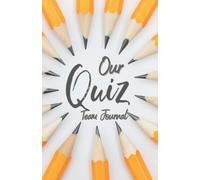 Our Quiz Team Journal Log Quiz League: Pub Quiz Team Organizer