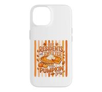 Our Residents Are Sweeter Than Pumpkin Pie Case for iPhone 14