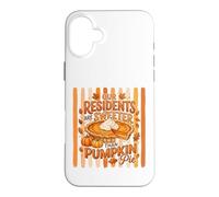 Our Residents Are Sweeter Than Pumpkin Pie Case for iPhone 16 Plus