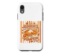 Our Residents Are Sweeter Than Pumpkin Pie Case for iPhone XR