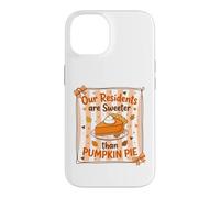 Our Residents Are Sweeter Than Pumpkin Pie Cute Nurse Fall Case for iPhone 14