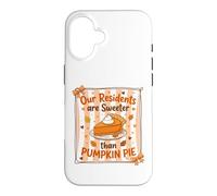 Our Residents Are Sweeter Than Pumpkin Pie Cute Nurse Fall Case for iPhone 16