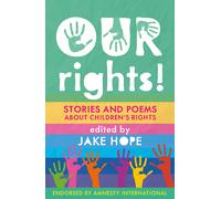 Our Rights! Stories and Poems About Children's Rights Hardback Book