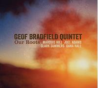 Our Roots by Geof Bradfield Quintet