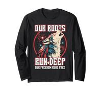 Our Roots Run Deep Wolf Freedom Spirit Native American Long Sleeve T-Shirt