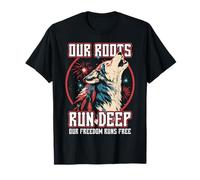 Our Roots Run Deep Wolf Freedom Spirit Native American T-Shirt