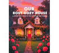 Our Rosy Cozy House: Bold and Easy Interior Coloring Book with 4-Way Color Guides: Simple Room Scenes for Adults and Seniors to Learn Interior Styling and Relax.