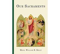 Our Sacraments: Instructions in Story Form for Use in the Primary Grades