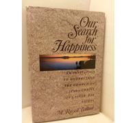 Our Search for Happiness: An Invitation to Understand the Church of Jesus Christ of the Latter-Day Saints