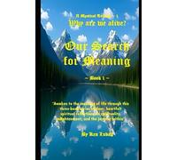 Our Search for Meaning - Book 1 (A Mystical Trilogy: Our Search for Meaning)