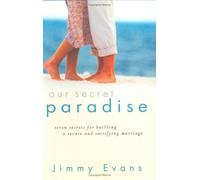 Our Secret Paradise: A Practical Guide to Happily Ever After