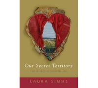 Our Secret Territory: The Essence of Storytelling (Culture Tools)
