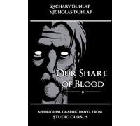 Our Share of Blood: A Tale of War, Intrigue, Loyalty, and Betrayal