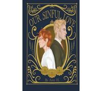 Our Sinful Love: When being gay will get you arrested. Will you follow the law? Or will you risk it all to follow your heart?