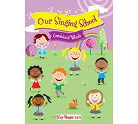 Our Singing School 1 & 2 (Key Stage 1 & 2): Words to 400 Popular Songs
