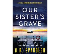 Our Sister's Grave: A totally unputdownable mystery thriller: 10 (Detective Casey White)