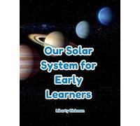Our Solar System for Early Learners