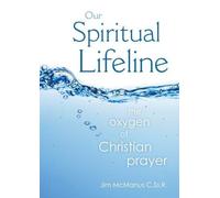 Our Spiritual Lifeline: The Oxygen of Christian Prayer