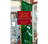 Our Spoons Came from Woolworths by Barbara Comyns (2015-11-10)