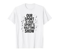 Our Sport Is Your Sport's Halftime Show - Band Camp T-Shirt