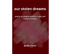 Our Stolen Dreams: Poems on Dreams, Ambition, Hope, and Broken Promises