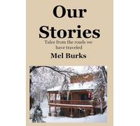 Our Stories: Tales from the roads we have traveled