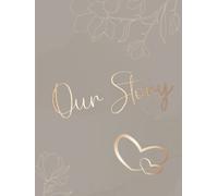 Our story - A memory book for couples: A memory book for couples with prompts - a nice gift for your boyfriend or girlfriend - create your own unique ... and photos. A keepsake journale for two. DIY
